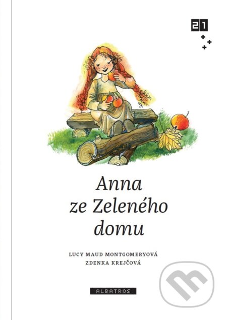 Anna ze Zeleného domu - Lucy Maud Montgomery, Zdenka Krejčová, Albatros CZ, 2017