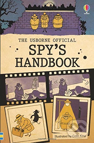 Official Spy&#039;s Handbook - Colin King (ilustrátor), Usborne, 2014