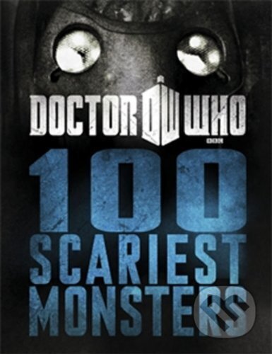 Doctor Who: 100 Scariest Monsters - Justin Richards, Penguin Books, 2011