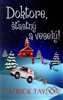 Doktore, šťastný a veselý! - Patrick Taylor - kniha z kategorie Beletrie