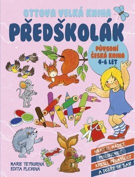 Ottova velká kniha: Předškolák - Marie Tetourová, Edita Plicková, Ottovo nakladatelství, 2014