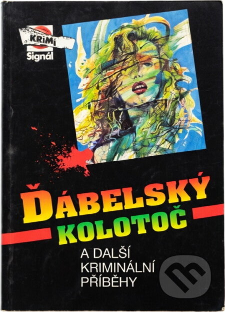 Kniha: Ďábelský kolotoč a další kriminální příběhy (). , 1994
