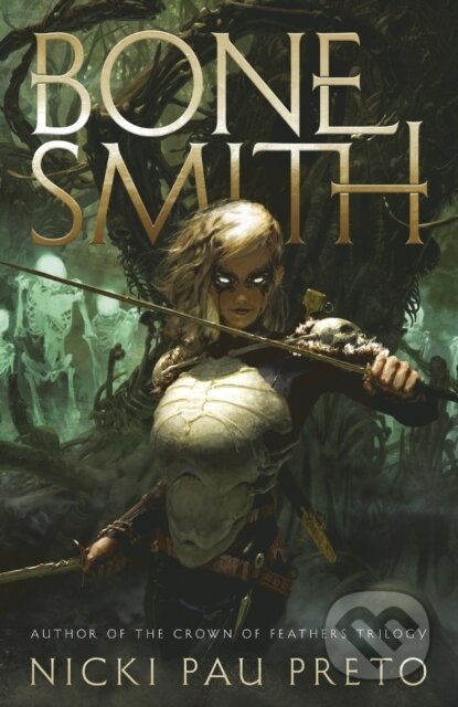 Bonesmith (The thrilling Sunday Times bestseller) - Nicki Pau Preto