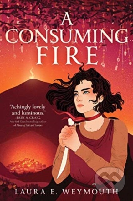 A Consuming Fire - Laura E. Weymouth - kniha z kategorie Pro děti