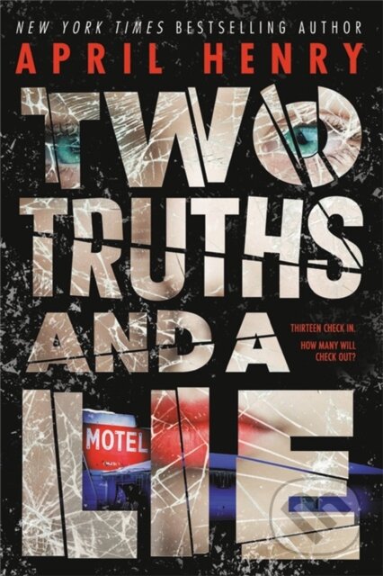Kniha: Two Truths and a Lie (April Henry)