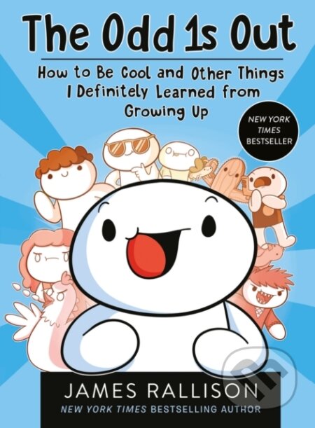 Kniha: The Odd 1s Out: How to Be Cool and Other Things I Definitely Learned from Growing Up (James Rallison)