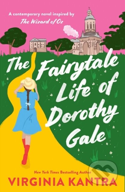 Kniha: The Fairytale Life of Dorothy Gale (Virginia Kantra). , 2023