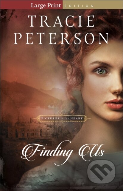 Kniha: Finding Us (Tracie Peterson). , 2023