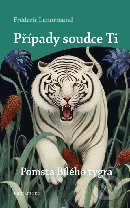 E-kniha: Případy soudce Ti: Pomsta Bílého tygra (Frédéric Lenormand)