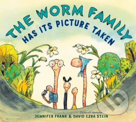 Kniha: The Worm Family Has Its Picture Taken (Jennifer Frank)