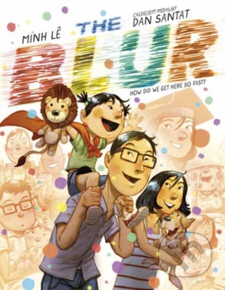 Kniha: The Blur (Dan Santat a Minh Le)
