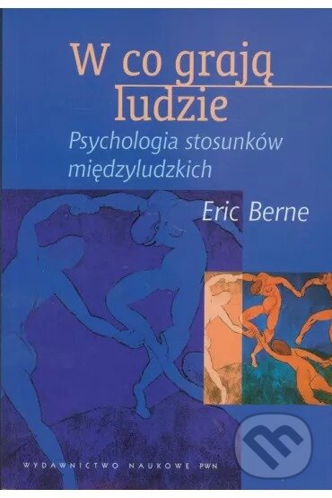 Obálka knihy W co grają ludzie.Psychologia stosun