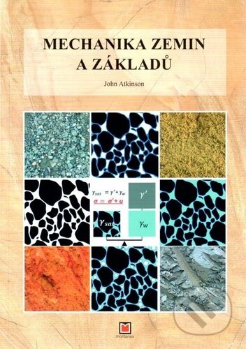 Kniha: Mechanika zemin a základů (John Atkinson)