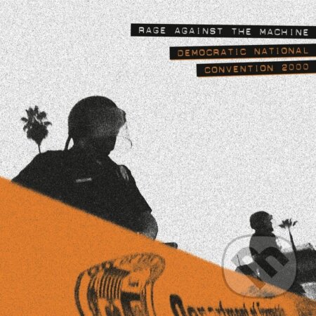 Rage Against The Machine:  Democratic National Convention 2000 LP