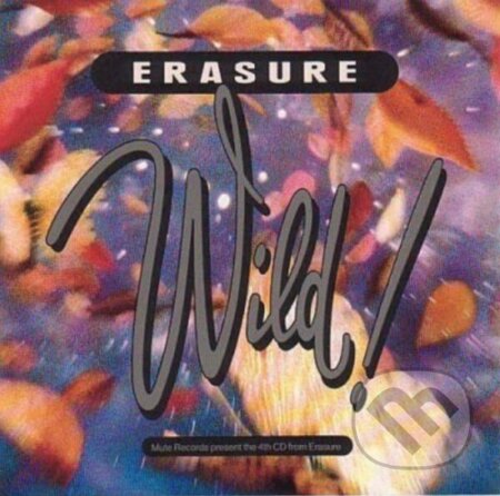 Erasure:  Wild! LP