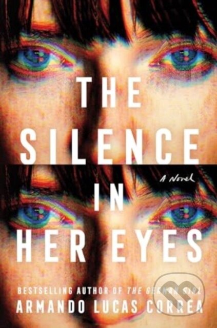 The Silence in Her Eyes (A Novel) - Correa Armando Lucas