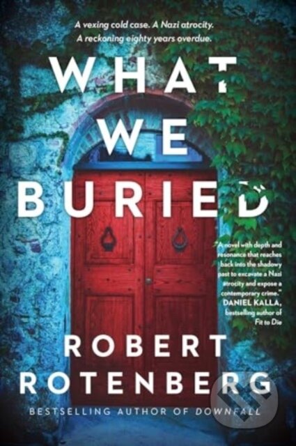 What We Buried - Robert Rotenberg - kniha z kategorie Detektivky, thrillery a horory