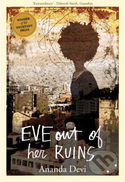 Kniha: Eve out of Her Ruins (Ananda Devi)