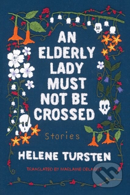 Kniha: An Elderly Lady Must Not Be Crossed (Helene Tursten a Marlaine Delargy)