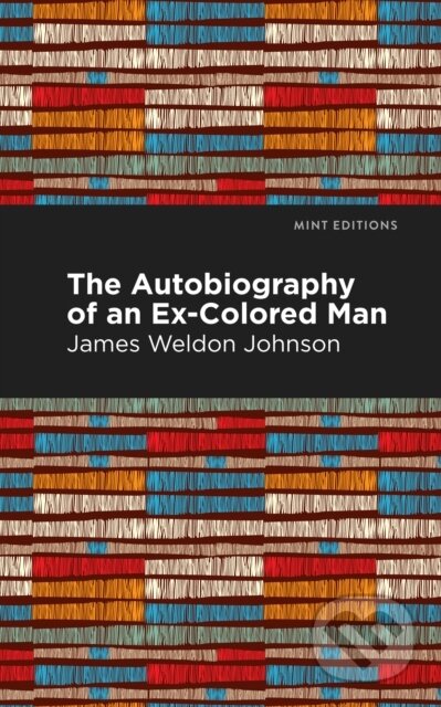 Kniha: The Autobiography of an Ex-Colored Man (James Weldon Johnson)
