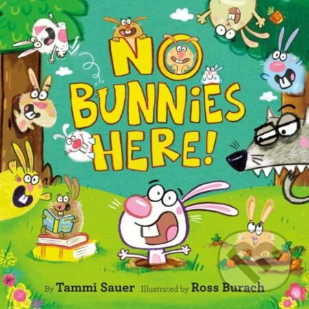 Kniha: No Bunnies Here! (Ross Brunch a Tammi Sauer)