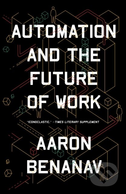 Automation and the Future of Work - Aaron Benanav - kniha z kategorie Byznys a management