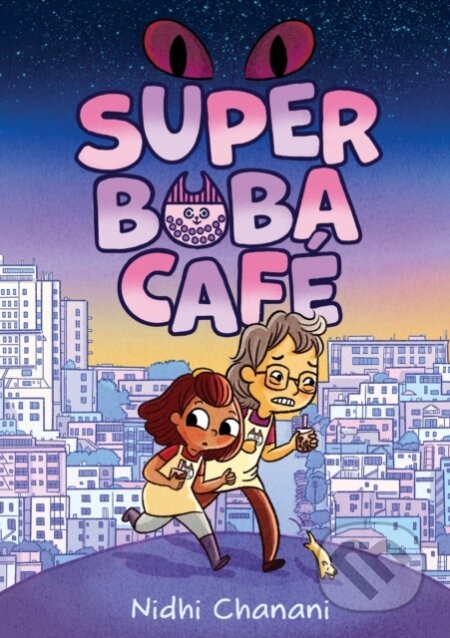 Kniha: Super Boba Cafe (Book 1) (Chanani Nidhi)