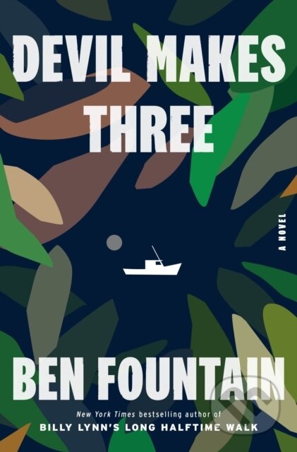 Kniha: Devil Makes Three (Ben Fountain)