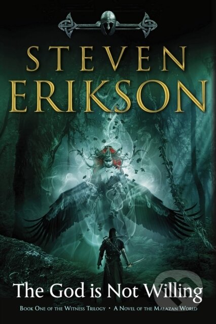 The God Is Not Willing (Book One of the Witness Trilogy: A Novel of the Malazan World)