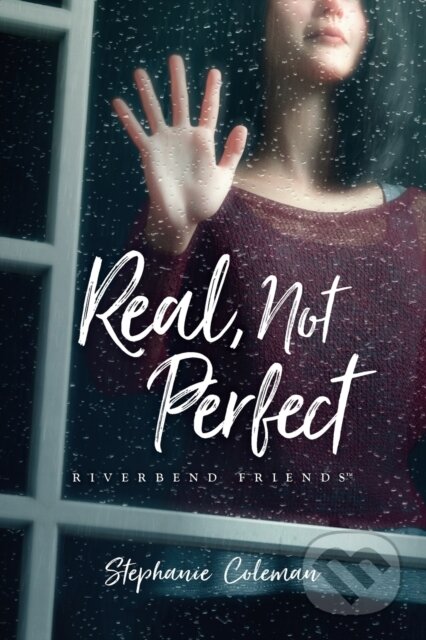 Kniha: Real, Not Perfect (Stephanie Coleman)