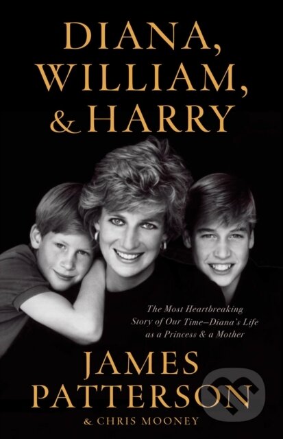 Kniha Diana, William, and Harry : The Heartbreaking Story of a Princess and Mother