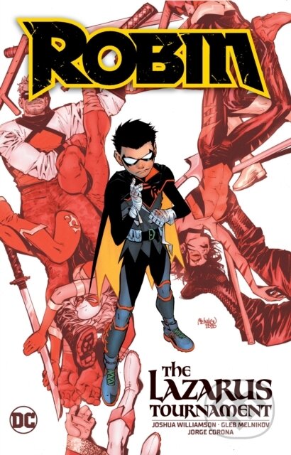 Kniha: Robin Vol. 1: The Lazarus Tournament (Gleb Melnikov a Joshua Williamson)