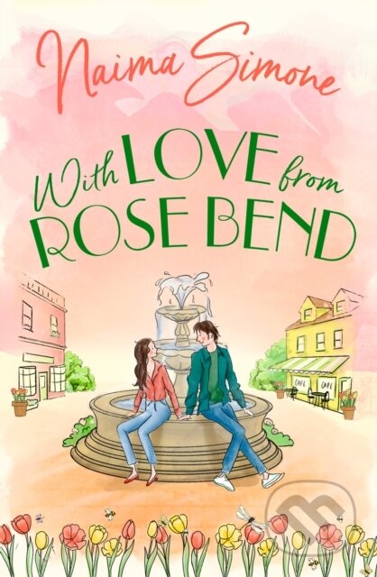 Kniha: With Love From Rose Bend (Naima Simone)