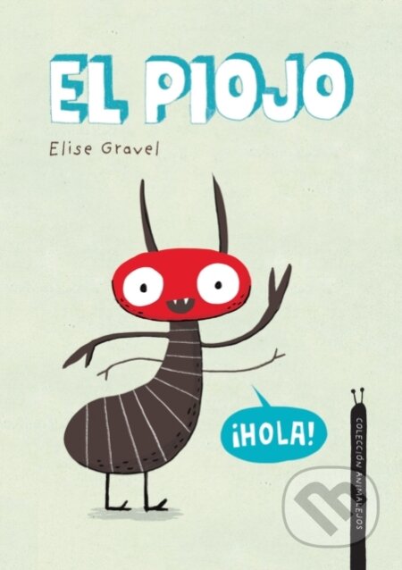 Kniha: El piojo. Coleccion Animalejos (Élise Gravel)
