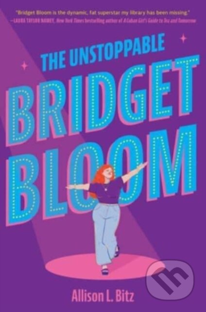 The Unstoppable Bridget Bloom - Allison L. Bitz - kniha z kategorie Pro děti