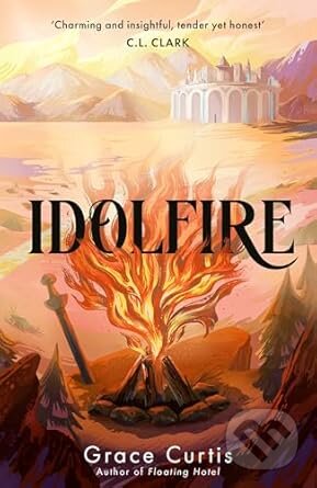 Kniha: Idolfire (Grace Curtis)