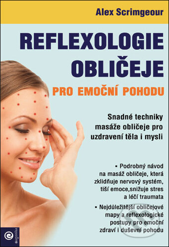 Kniha: Reflexologie obličeje pro emoční pohodu (Alex Scrimgeour)