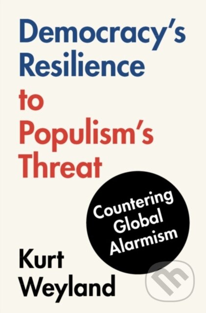 Kniha: Democracy's Resilience to Populism's Threat (Kurt Weyland)