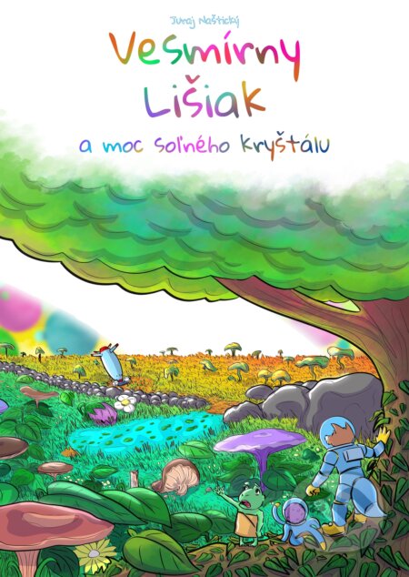E-kniha: Vesmírny lišiak a moc soľného kryštálu (Juraj Naštický)