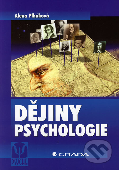 Dějiny psychologie - Alena Plháková, Grada, 2006