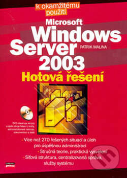 Microsoft Windows Server 2003 - Patrik Malina, Computer Press, 2006