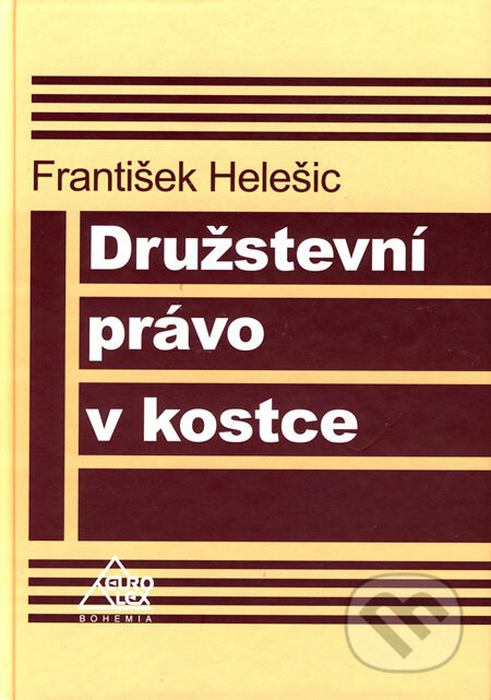 Družstevní právo v kostce - František Helešic, Eurolex Bohemia, 2006