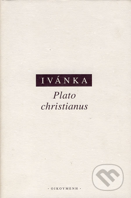 Plato christianus - Endre von Ivánka, OIKOYMENH, 2003