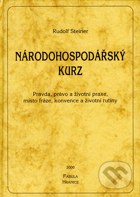 Národohospodářský kurz - Rudolf Steiner, Fabula, 2000