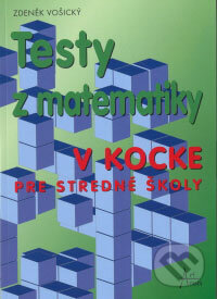 Testy z matematiky v kocke - Zdeněk Vošický, Art Area, 2006