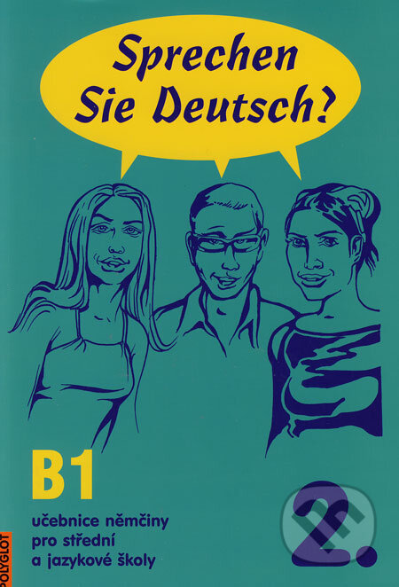 Sprechen Sie Deutsch? 2 (Učebnice němčiny pro střední a jazykové školy) - kniha z kategorie Jazykové učebnice a slovníky