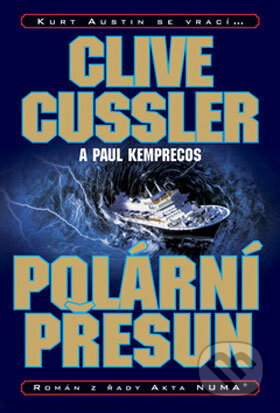 Polární přesun - Clive Cussler, Paul Kemprecos, BB/art, 2006