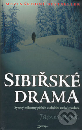 Sibiřské drama - James Meek, Jota, 2006