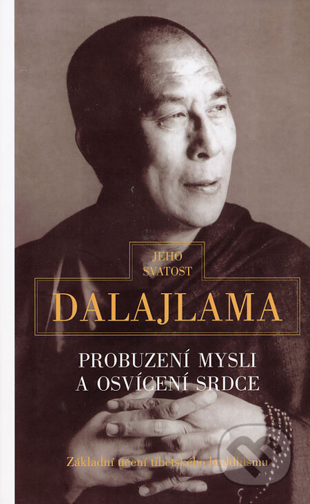 Probuzení mysli a osvícení srdce - Dalajláma, Pragma, 1994