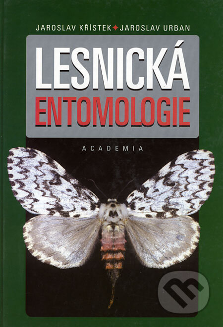 Lesnická entomologie - Jaroslav Křístek, Jaroslav Urban, Academia, 2004